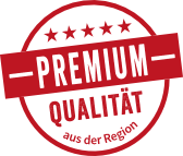 Premium Qualität aus der Region